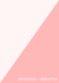 Minimalism - Baby Pink