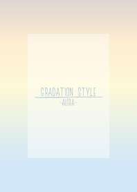 Gradation Style / Aura 2