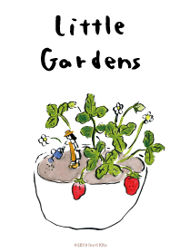 鬼頭 祈　Little Gardens