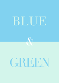 ブルー ＆ グリーン