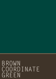 BROWN COORDINATE*GREEN