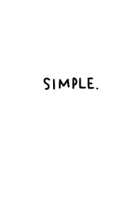 Really simple.
