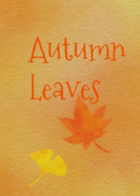 Autumn Leaves モミジとイチョウ