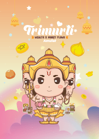 พระตรีมูรติ : ร่ำรวยๆ มั่งคั่งๆ VI