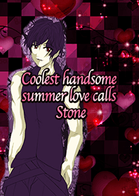 Coolest handsome summer love calls Stone