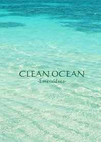 CLEAN OCEAN -Emerald sea- 13