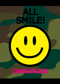 ALL SMILE!!"camouflage"