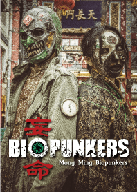 Mong Ming BIOPUNKERS
