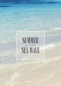SUMMER SEA WAVE 6 -ALOHA- #fresh