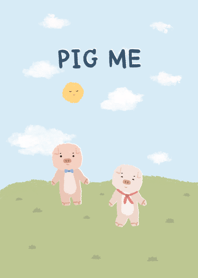 PIG ME