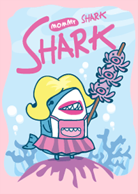 MOMMY SHARK