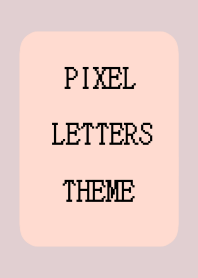PIXEL LETTERS THEME[LIGHT PINK]-BEIGE
