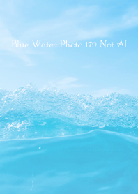 Blue Water Photo 179 Not AI