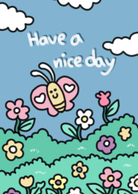 Have a nice day =)