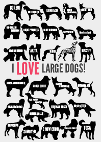 I LOVE LARGE DOGS! -SILHOUETTE DOGS-