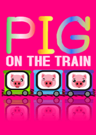 PIG ON THE TRAIN