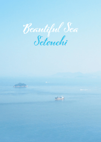 Beautiful Sea : Setouchi　瀬戸内の海