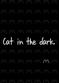 Cat in the dark.