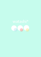 watashi*