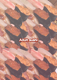 Adult sushi