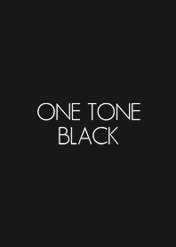 ONE TONE BLACK.