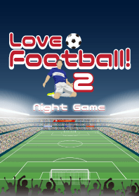Love Football! 2 ~Night Game~ [World]