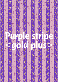 Purple stripe gold plus kai
