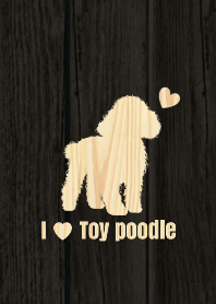 I Love toy poodle Wood Style