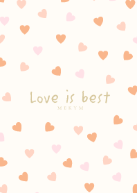 Love is best -ORANGE-