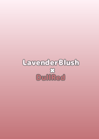 LavenderBlush×DullRed.TKC
