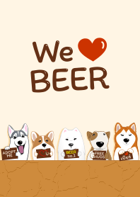 We love BEER