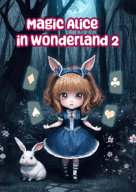 Magic Alice in wonderland 2