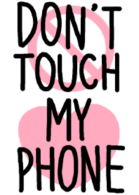 Dont Touch My Phone Line Theme Line Store