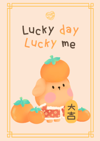Lucky day Lucky me