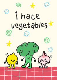 i hate vegetables
