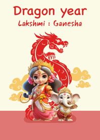 Lakshmi & Ganesha : Dragon year!