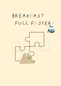 breakfast full faster!