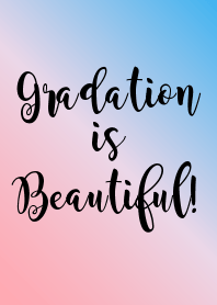 Gradation is beautiful! C