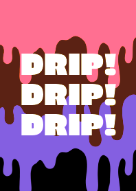 DRIP DRIP DRIP THEME /19