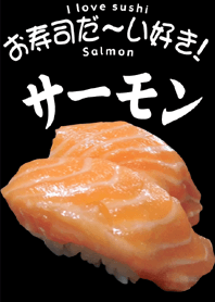 I love sushi(Salmon)