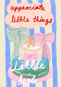 Appreciate little things