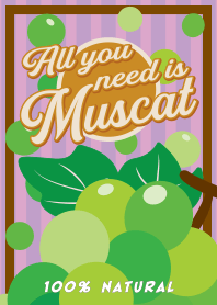 All you need is Muscat