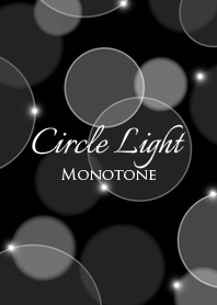 Circle Light -Monotone-