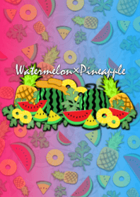 Watermelon & Pineapple