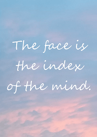 The face is the index of the mind.