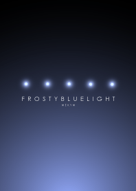 FROSTY BLUE LIGHT. -MEKYM-