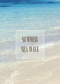 SUMMER SEA WAVE 7 -ALOHA- #fresh