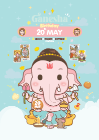 Ganesha x May 20 Birthday