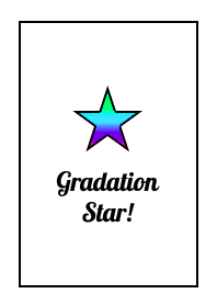 GRADATION STAR! THEME 137
