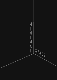MINIMAL SPACE